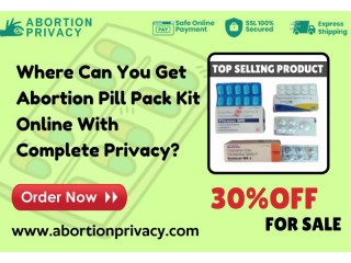 Where Can You Get Abortion Pill Pack Kit Online With Complete Privacy? - Atlanta