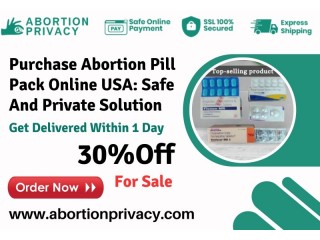 Purchase Abortion Pill Pack Online USA: Safe And Private Solution - Vicksburg